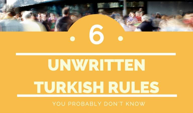 6 Unwritten Turkish Rules You Probably Don'T Know Unwritten Rules